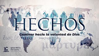 IBDC - (70) Acts 21.1-16: Walking towards the will of God. Biblical Church of the Way, Cba., Arg.