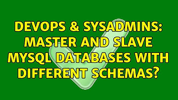 DevOps & SysAdmins: Master and Slave MySQL databases with different schemas? (3 Solutions!!)