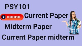 PSY101 Midterm Preparation| current Paper midterm 2024 | midterm Current Paper Preparation