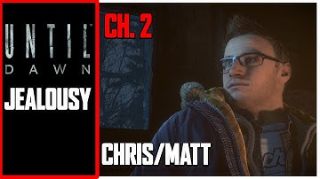 Until Dawn: Chapter 2 - Chris & Matt
