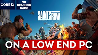 New SAINTS ROW Gameplay with NO Graphics Card on a Low End PC