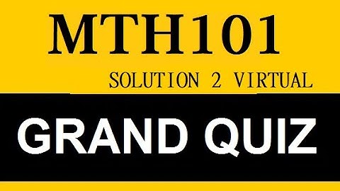 MTH101 GRAND QUIZ 30_DEC | Calculus and Analytical Geometry Grand quiz | Solution2Virtual