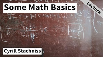 Some Math Basics often used in Photogrammetry (Cyrill Stachniss, 2021)