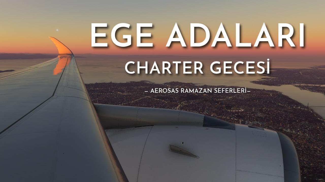 Boeing vs Airbus | AeroSAS Ramazan Seferleri | Ege Adaları