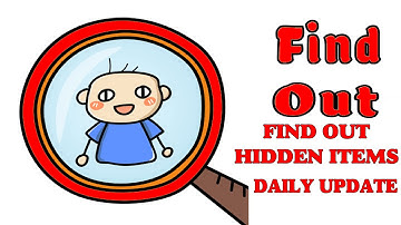 FIND OUT HIDDEN ITEMS CHAPTER DAILY UPDATE