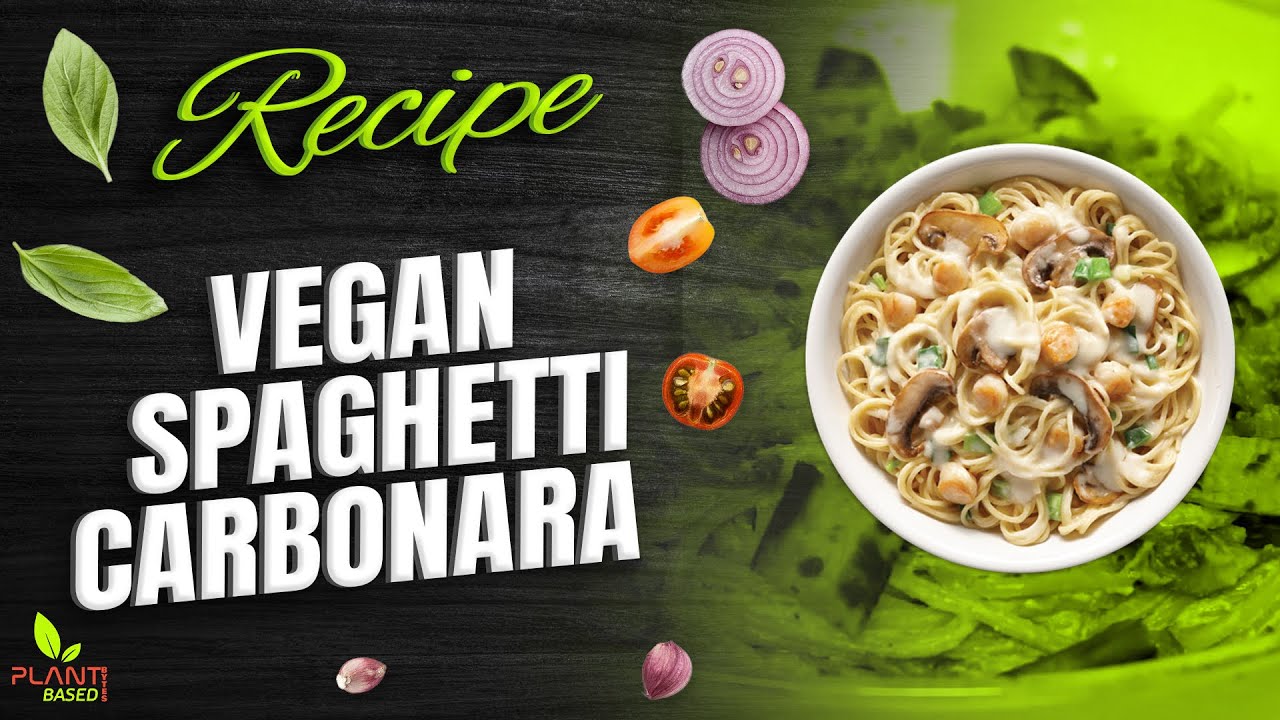 Vegan Spaghetti Carbonara Recipe Plant Based Bytes YouTube