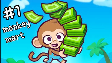 monkey mart gameplay part 1 for Android and ios | monkey mart walkthrough