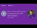 Introduction to tvos with xamarin  glenn stephens  xamarin university lightning lecture