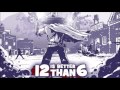 12 is Better Than 6 [COMPLETE OST ~ HIGH QUALITY]
