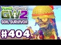 SOIL SURVIVOR! New Mode! - Plants vs. Zombies: Garden Warfare 2 - Gameplay Part 404 (PC)