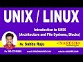 UNIX Architecture and File Systems, Blocks | UNIX Tutorial | Mr. Subba Raju