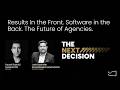 Results in the Front. Software in the Back. The Future of Agencies | Farzad Rashidi