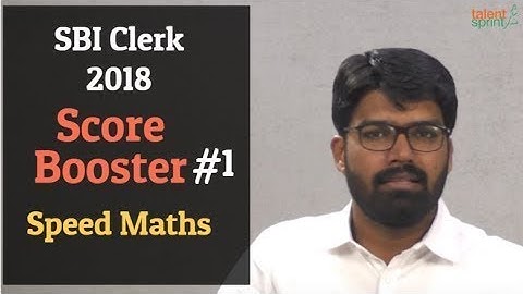 SBI Clerk 2018 Score Booster #1 -  Speed Math Techniques for Bank Exams | TalentSprint