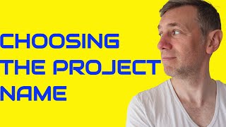Choosing The Project Name