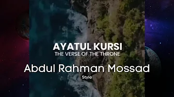 Ayatul kursi Abdul Rahman Mossad Style | Beautiful Recitation