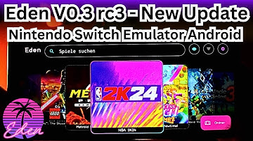 Eden V0.3 - Nintendo Switch Emulator Android Setup Guide / Tutorial / Review