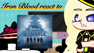 Iron Blood react to Bismarck By Sabaton|| Azur lane Gacha