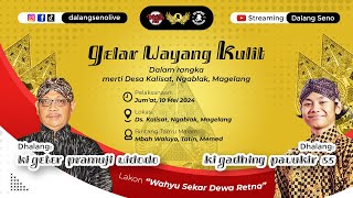 #LiveStreaming Wayang Kulit Ki Geter Pramuji W. & Ki Gadhing Pawukir SS. - WAHYU SEKAR DEWA RETNA