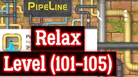 Pipeline Relax Level 101 102 103 104 105 All 3 stars By Pixign, Android Solution