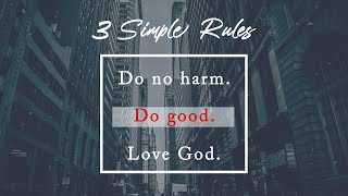 3 Simple Rules: #2 - Do Good