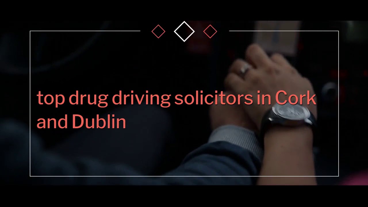 best drug driving solicitors in dublin |                       Best drink driving solicitors in D...
