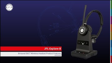 JPL-Explore-B DECT Wireless Headset | Feature Overview