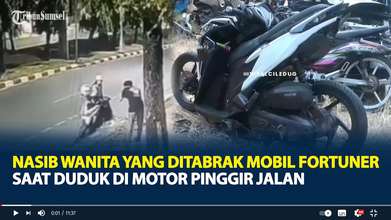 Nasib Wanita  Ditabrak Mobil Fortuner Saat Duduk di Motor Pinggir Jalan, Luka di Kepala Hingga Perut