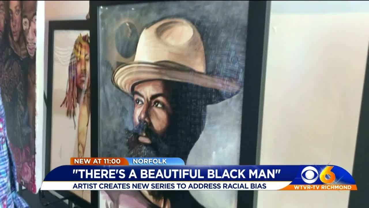 Virginia artist creates 'Beautiful Black Man' series to address racial bias