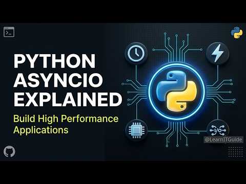 Python asyncio Explained: Build High-Performance Apps in 2026