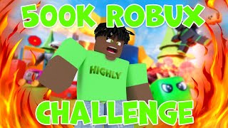 0 to 500k Robux Challenge 2