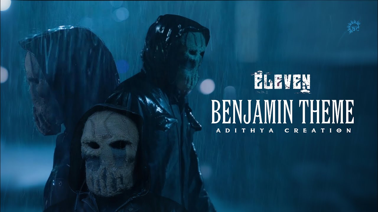 Benjamin BGM | Eleven BGM | Naveen Chandra | D. Imman