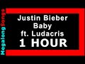 Justin Bieber - Baby ft. Ludacris 🔴 [1 HOUR] ✔️