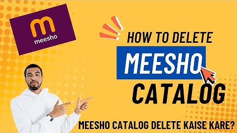 How to delete Meesho Catalog ( Meesho Catalog kaise delete kare!) 