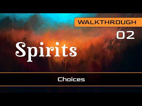 Spirits || 2. Choices (perfect solution)