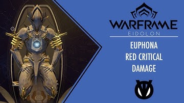 Eidolon Volt Critical Damage with Euphona