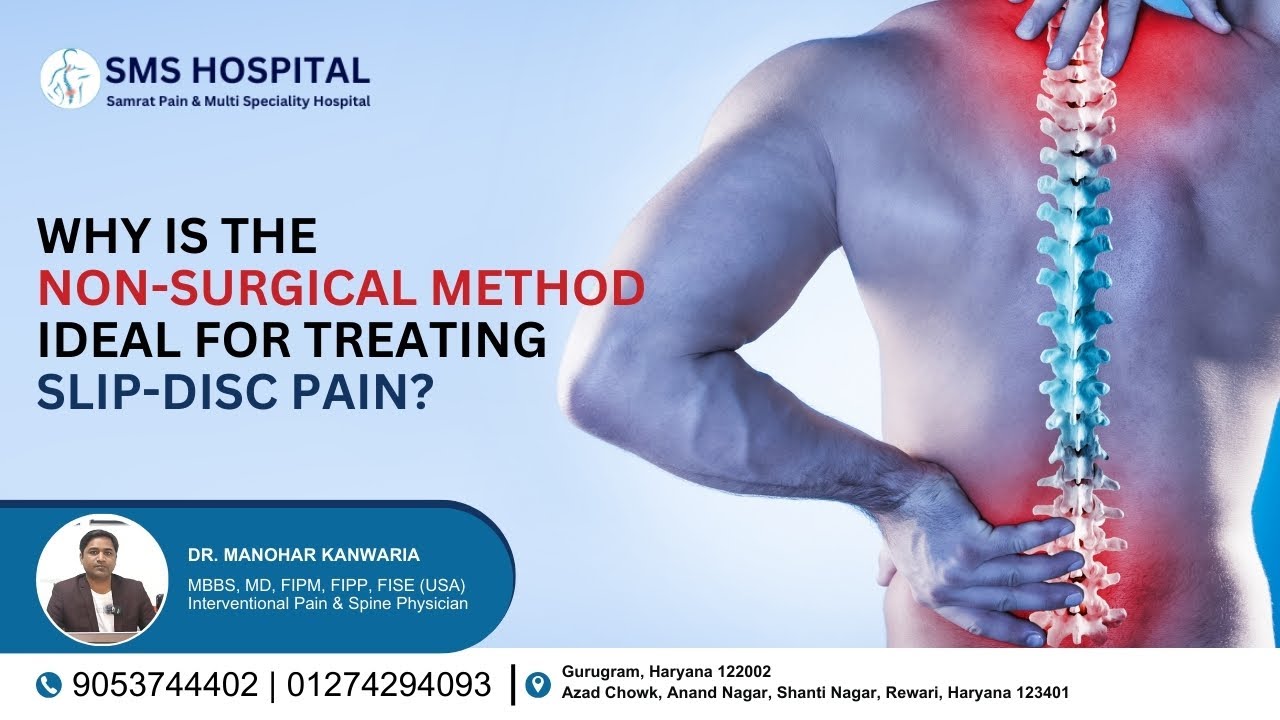 NonSurgical Methods for Slip Disc Pain Relief Explained SMS Hospital