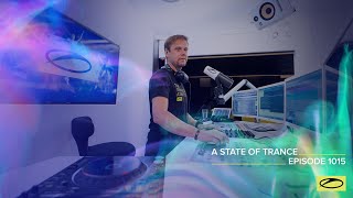 A State of Trance Episode 1015 - Armin van Buuren (@astateoftrance)