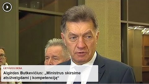 Valdančioji koalicija. Algirdas Butkevičius: „Ministrus skirsime atsižvelgdami į kompetenciją“