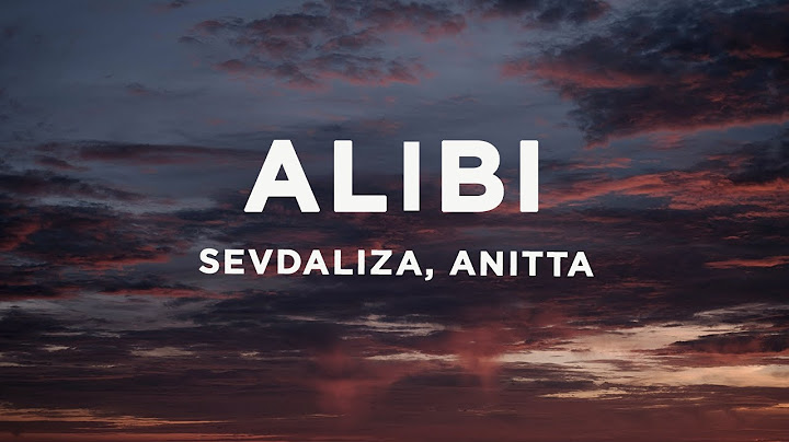 SEVDALIZA - ALIBI (Lyrics) FT. ANITTA, PABLLO VITTAR & YSEULT