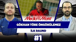 Gökhan Töre rakipler için öngörülemez bir tehdit! | Serkan Akkoyun & Uğur Karakullukçu | İR #1