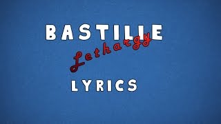 Bastille - Lethargy  Lyrics