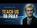 Teach us to pray  pr pavel goia  elmhurst sda part 1