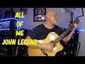 All Of Me John Legend Arranged for Fingerstyle Acoustic Guitar @CesarAllGuitar