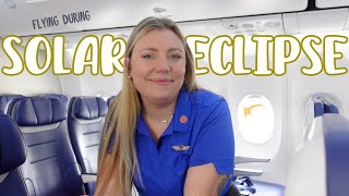 flying during the 2024 SOLAR ECLIPSE | flight attendant life