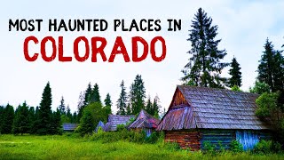 Most Haunted Places in Colorado