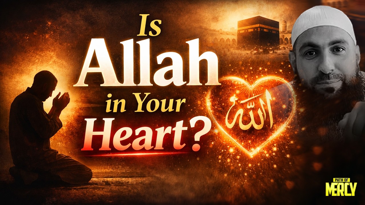 Is Allah in Your Heart Right Now? | A Powerful Reminder | Muhammad Hoblos | Path Of Mercy