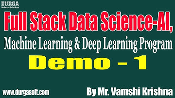 Full Stack Data Science tutorials || Demo - 1 || by Mr. Vamshi Krishna on 14-02-2022 @8AM IST