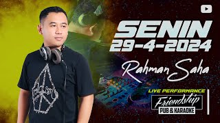 DJ RAHMAN SAHA | SENIN 29-4-2024