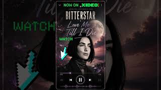 BITTERSTAR – Love Me Till I Die | Dream Pop Psychedelic Folk