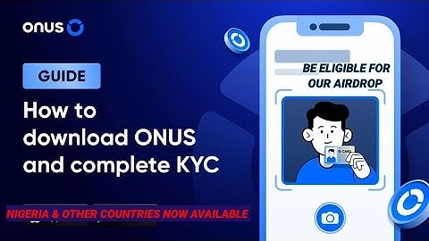 How to Register and Complete KYC on ONUS Exchange/App to Be Eligible For ONUS AIRDROP